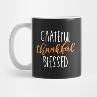 Grateful thankful blessed Mug